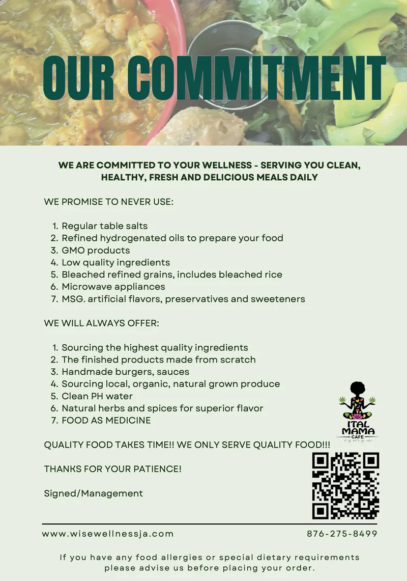 Ital Mama Café's commitment: clean, healthy, fresh meals, with a list of what they never use, including regular table salt, hydrogenated oils, GMO products, MSG and microwave appliances, and what they always offer.