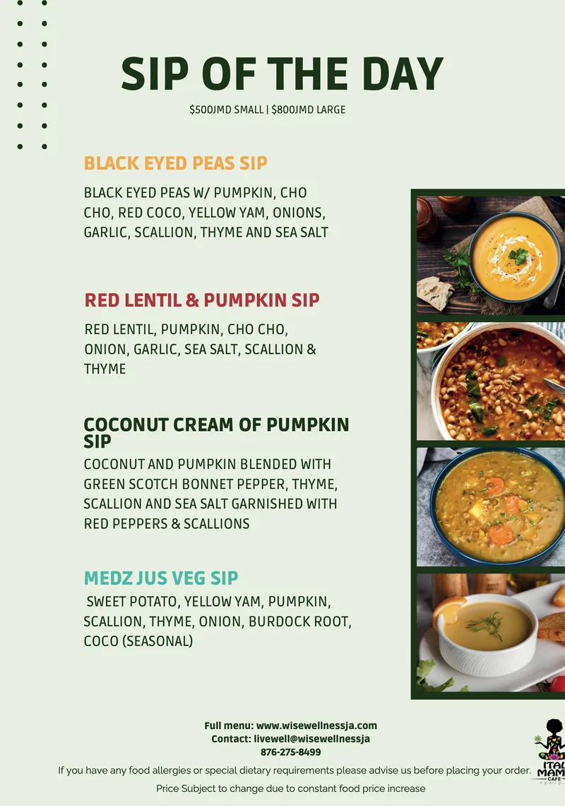 Sip of the Day soups, $500 small or $800 large in Jamaican dollars: black eyed peas, red lentil and pumpkin, coconut cream of pumpkin, and Medz Jus Veg.